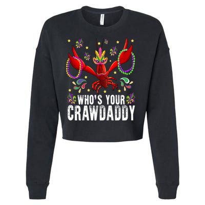 Whos Your Crawdaddy Mardi Gras Crawfish Jester Beads Funny Gift Cropped Pullover Crew