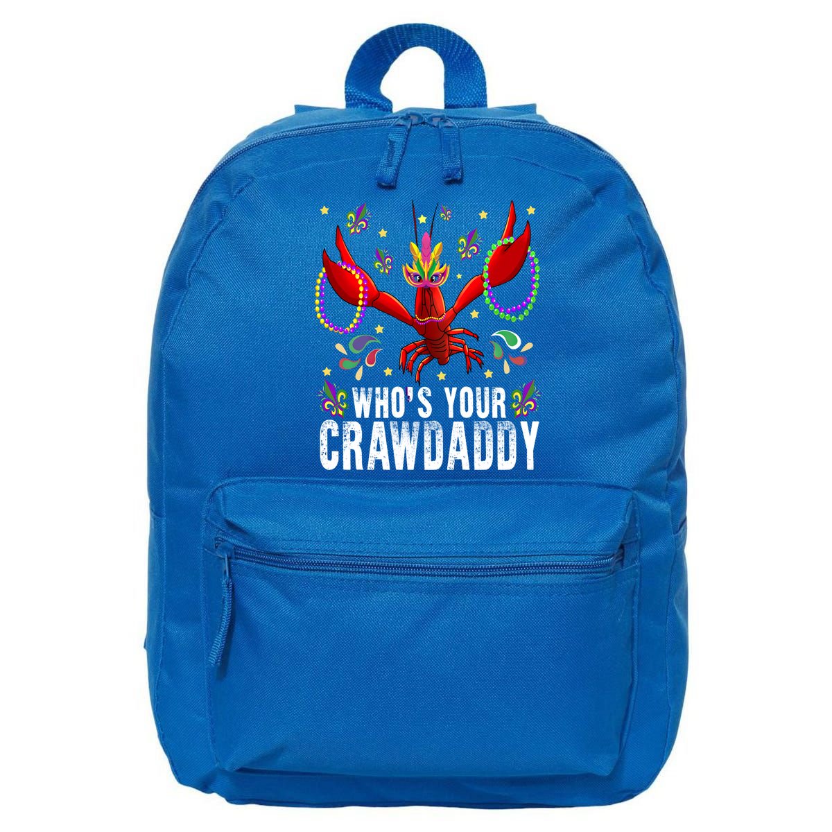 Whos Your Crawdaddy Mardi Gras Crawfish Jester Beads Funny Gift 16 in Basic Backpack