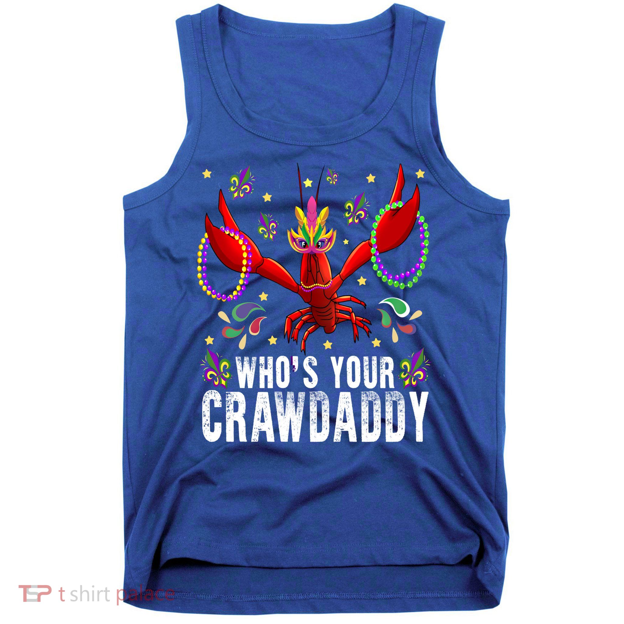 Whos Your Crawdaddy Mardi Gras Crawfish Jester Beads Funny Gift Tank Top