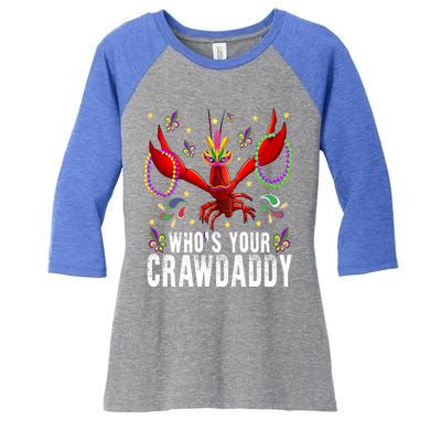 Whos Your Crawdaddy Mardi Gras Crawfish Jester Beads Funny Gift Women's Tri-Blend 3/4-Sleeve Raglan Shirt