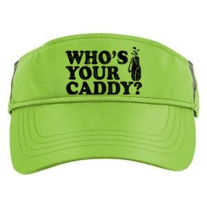 Whos Your Caddy Funny Golf Adult Drive Performance Visor