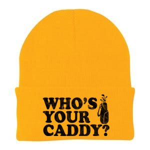 Whos Your Caddy Funny Golf Knit Cap Winter Beanie