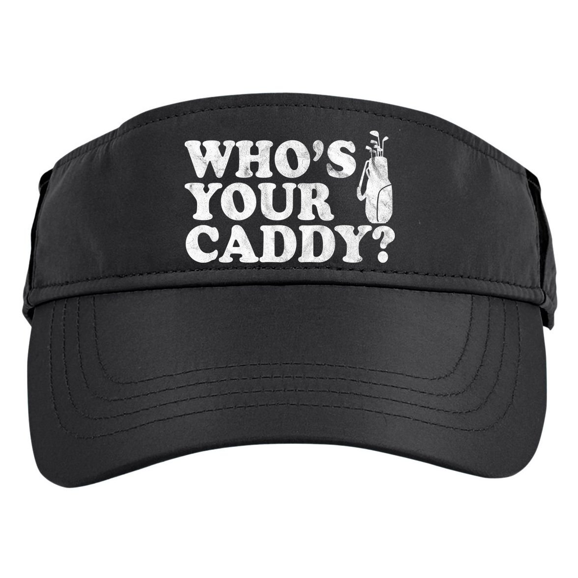 Whos Your Caddy Funny Golf Adult Drive Performance Visor