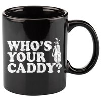 Whos Your Caddy Funny Golf 11oz C Handle Ceramic Mug