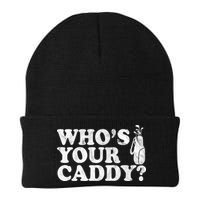 Whos Your Caddy Funny Golf Beanie