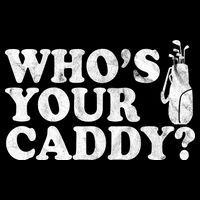 Whos Your Caddy Funny Golf Baby Bodysuit