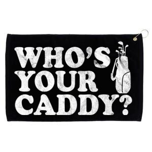 Whos Your Caddy Funny Golf Grommeted Golf Towel