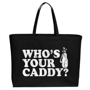 Whos Your Caddy Funny Golf Cotton Canvas Jumbo Tote