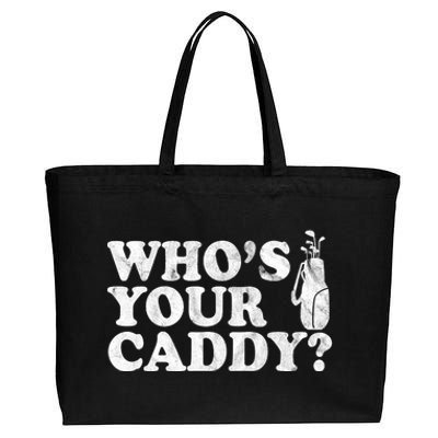 Whos Your Caddy Funny Golf Cotton Canvas Jumbo Tote