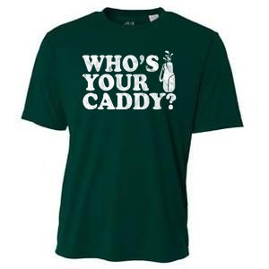 Whos Your Caddy Funny Golf Cooling Performance Crew T-Shirt