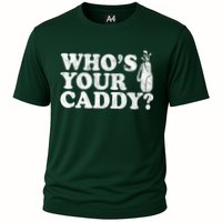Whos Your Caddy Funny Golf Cooling Performance Crew T-Shirt
