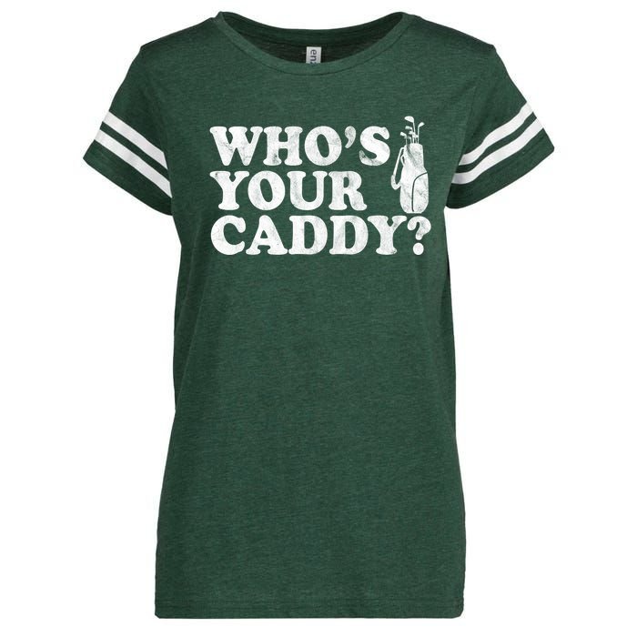 Whos Your Caddy Funny Golf Enza Ladies Jersey Football T-Shirt