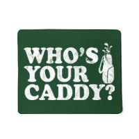 Whos Your Caddy Funny Golf Mousepad