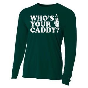 Whos Your Caddy Funny Golf Cooling Performance Long Sleeve Crew