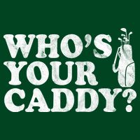 Whos Your Caddy Funny Golf Tie-Dye T-Shirt
