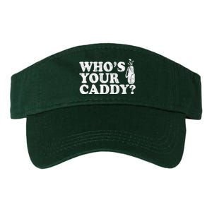 Whos Your Caddy Funny Golf Valucap Bio-Washed Visor