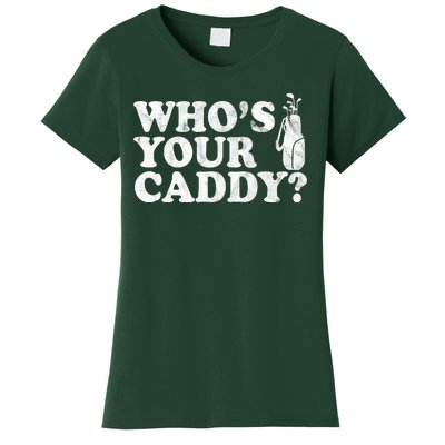 Whos Your Caddy Funny Golf Women's T-Shirt