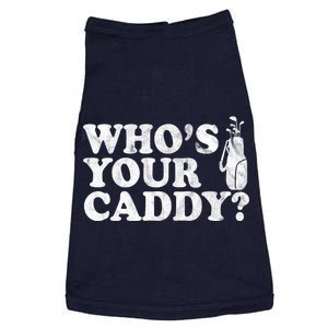 Whos Your Caddy Funny Golf Doggie Tank