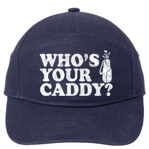 Whos Your Caddy Funny Golf 7-Panel Snapback Hat