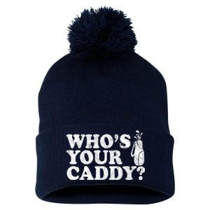 Whos Your Caddy Funny Golf Pom Pom 12in Knit Beanie