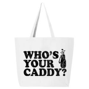 Whos Your Caddy Funny Golf 25L Jumbo Tote