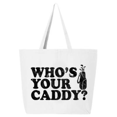 Whos Your Caddy Funny Golf 25L Jumbo Tote