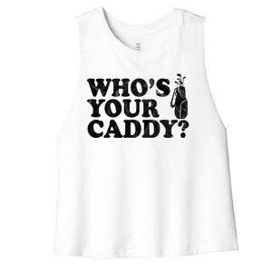 Whos Your Caddy Funny Golf Women's Racerback Cropped Tank