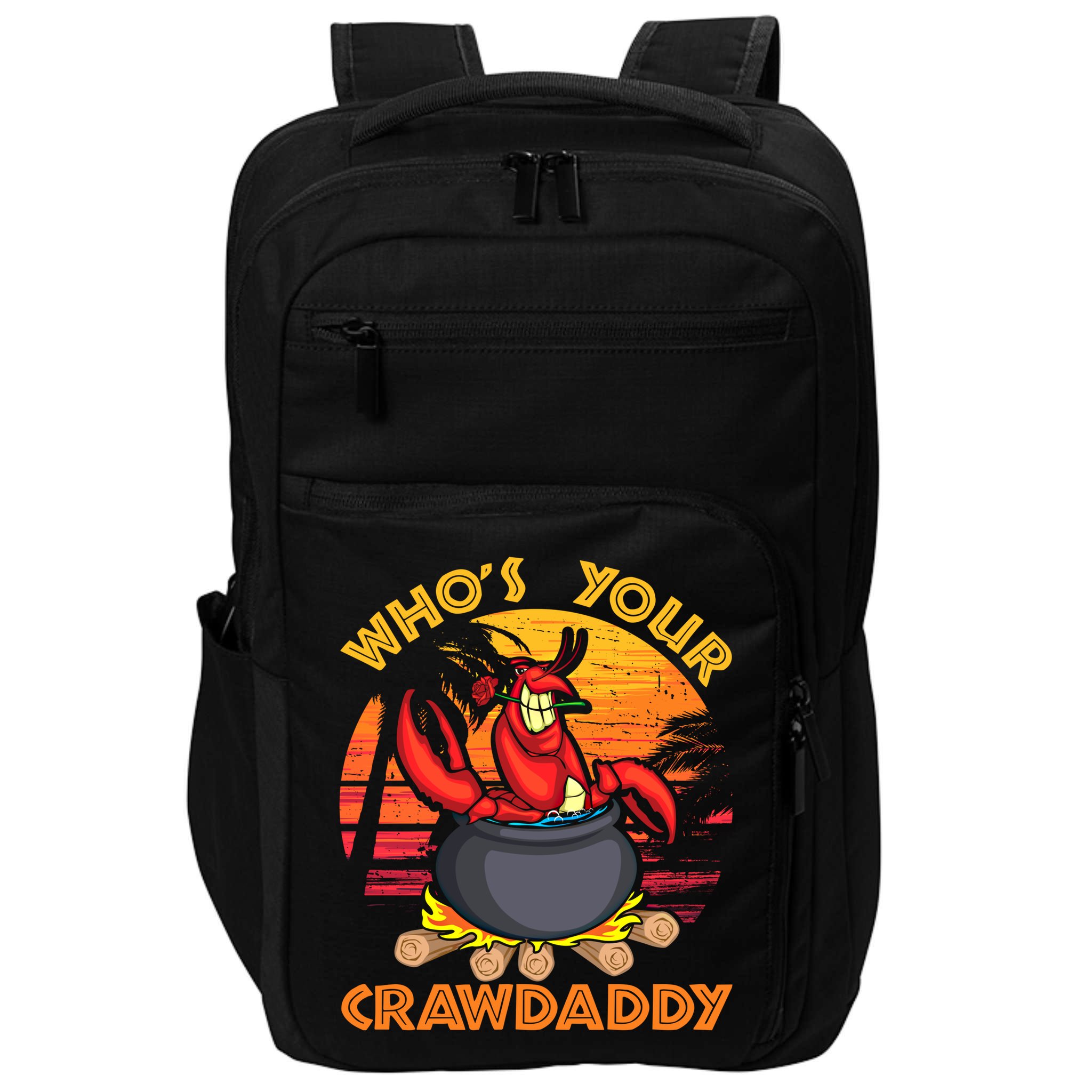 Who's Your Crawdaddy Cajun Crawfish Lobster Foodie Dad Gift Impact Tech Backpack