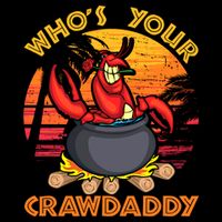 Who's Your Crawdaddy Cajun Crawfish Lobster Foodie Dad Gift Impact Tech Backpack