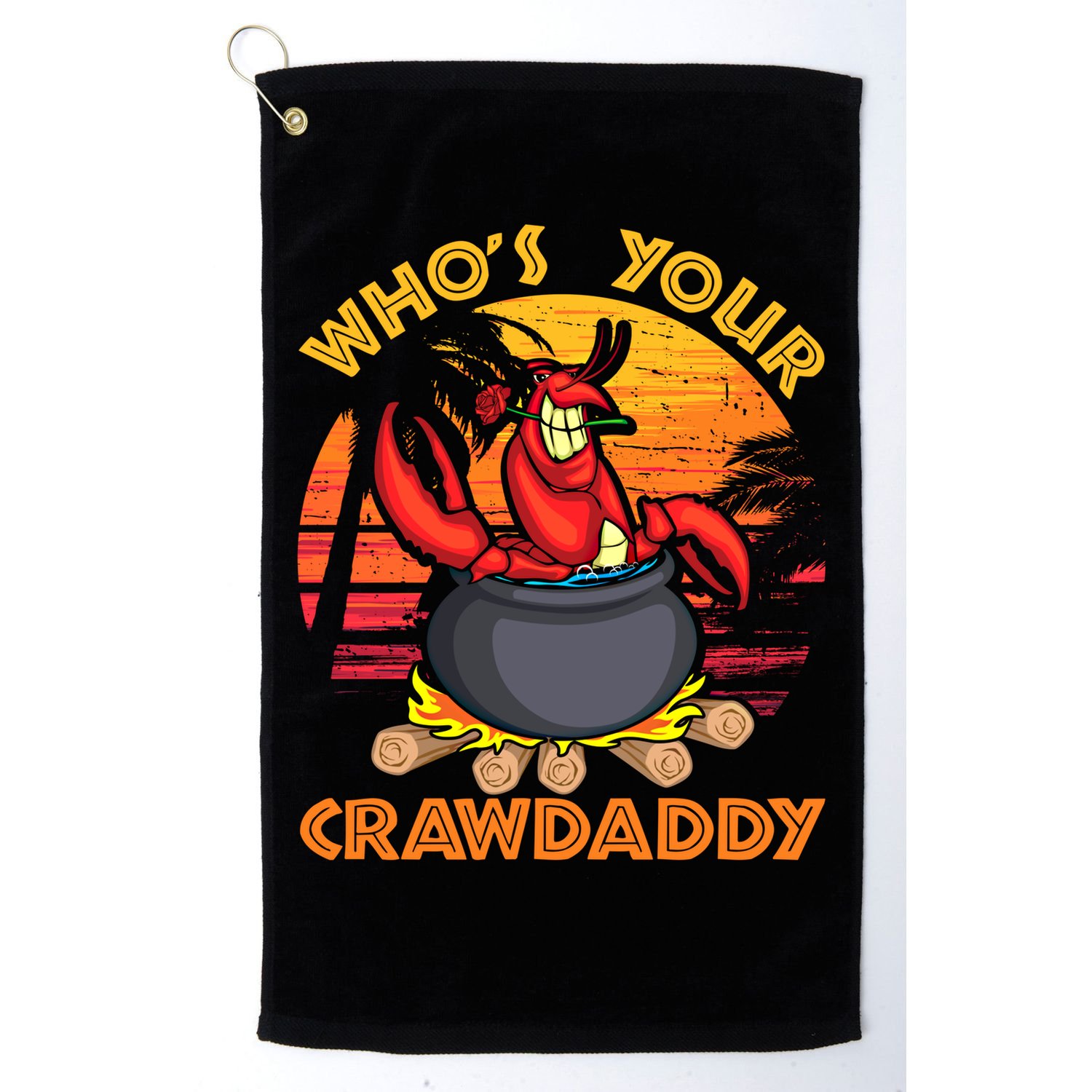 Who's Your Crawdaddy Cajun Crawfish Lobster Foodie Dad Gift Golf Towel