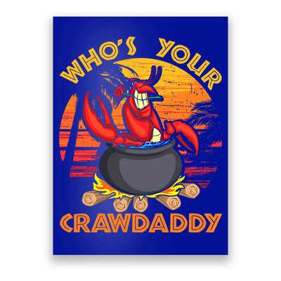 Who's Your Crawdaddy Cajun Crawfish Lobster Foodie Dad Gift Poster