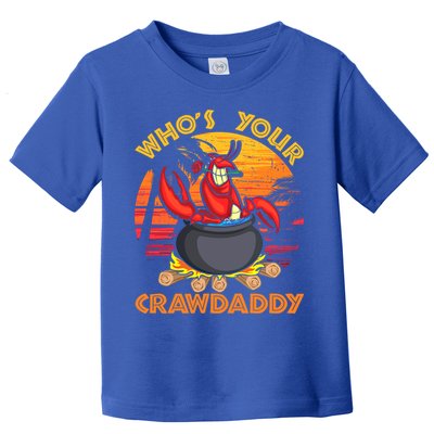 Who's Your Crawdaddy Cajun Crawfish Lobster Foodie Dad Gift Toddler T-Shirt