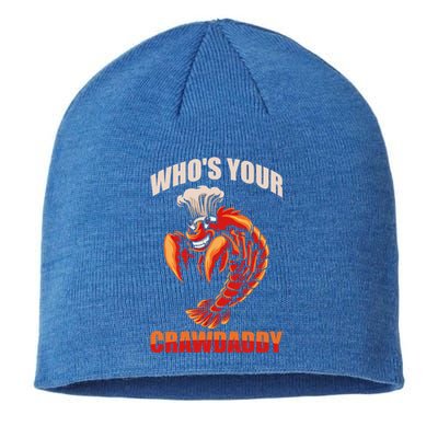 Who's Your Crawdaddy Crawfish Boil Crayfish Cajun Crawdad Cute Gift Sustainable Beanie