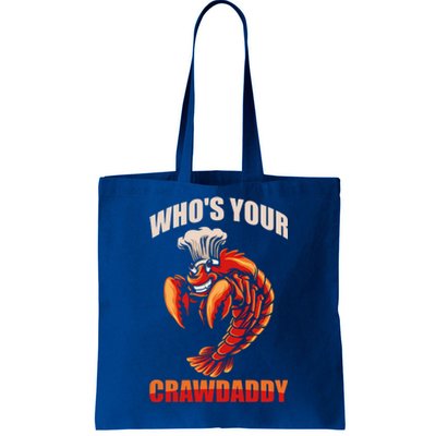 Who's Your Crawdaddy Crawfish Boil Crayfish Cajun Crawdad Cute Gift Tote Bag