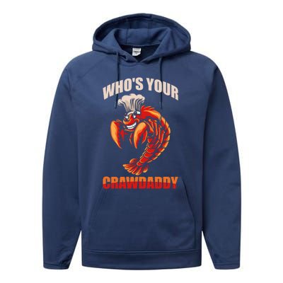 Who's Your Crawdaddy Crawfish Boil Crayfish Cajun Crawdad Cute Gift Performance Fleece Hoodie