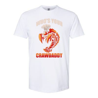 Who's Your Crawdaddy Crawfish Boil Crayfish Cajun Crawdad Cute Gift Softstyle CVC T-Shirt