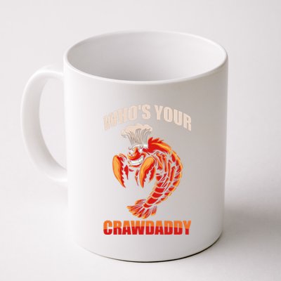 Who's Your Crawdaddy Crawfish Boil Crayfish Cajun Crawdad Cute Gift Coffee Mug