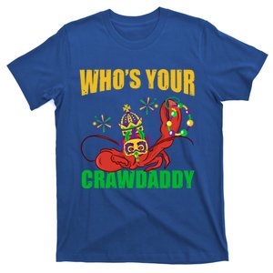 Who's Your Crawdaddy Crawfish Festival Costume Mardi Gras Gift T-Shirt