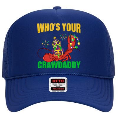 Who's Your Crawdaddy Crawfish Festival Costume Mardi Gras Gift High Crown Mesh Back Trucker Hat