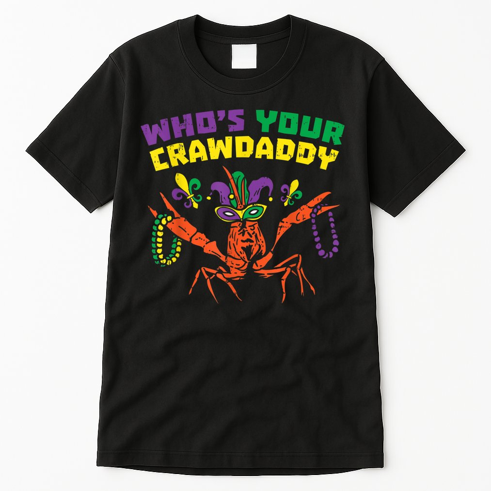Whos Your Crawdaddy Crawfish Jester Beads Funny Mardi Gras Tall T-Shirt