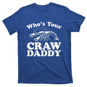 Who's Your Crawdaddy Funny Crawfish Boil Mardi Gras Cajun Cute Gift T-Shirt