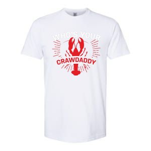 Who's Your Crawdaddy Funny Crawfish Boil Mardi Gras Gift Softstyle CVC T-Shirt