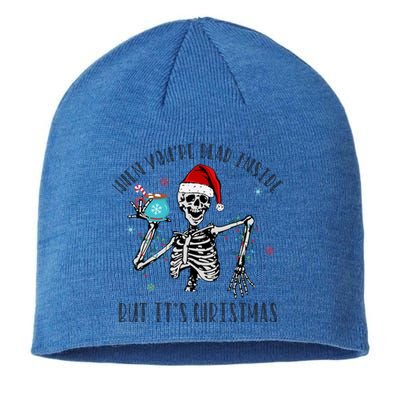 When YouRe Dead Inside But ItS Christmas Santa Skeleton Gift Sustainable Beanie