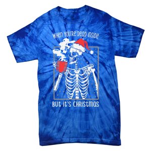 When YouRe Dead Inside But ItS Christmas Skeleton Coffee Cool Gift Tie-Dye T-Shirt