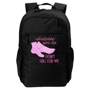 Whatever You Do DonT Fall For Me Funny Rn Pct Cna Nurse Daily Commute Backpack