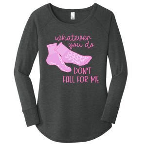 Whatever You Do DonT Fall For Me Funny Rn Pct Cna Nurse Women's Perfect Tri Tunic Long Sleeve Shirt