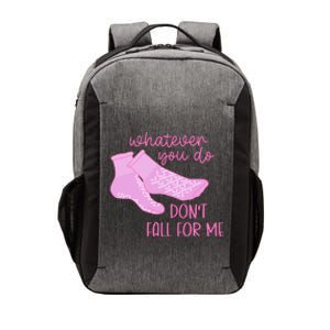 Whatever You Do DonT Fall For Me Funny Rn Pct Cna Nurse Vector Backpack