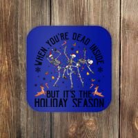 When YouRe Dead Inside But ItS Christmas Skeleton Funny Gift Coaster