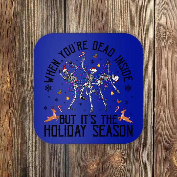 When YouRe Dead Inside But ItS Christmas Skeleton Funny Gift Coaster