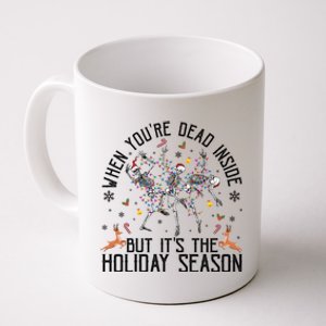 When YouRe Dead Inside But ItS Christmas Skeleton Funny Gift Coffee Mug